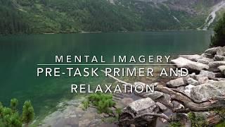 Mental Imagery Primer and Relaxation