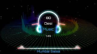 Mumbai Salsa 8D AUDIO  Mumbai Salsa  Adnan Sami  8D Surround Sound  Heavy Bass Song  HQ