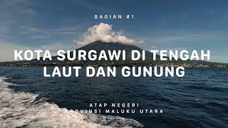 GUNUNG GAMALAMA  dan Gamkonora  - Atap Negeri Maluku Utara #1