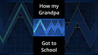 How GRANDPA got to school... #shorts #geometrydash