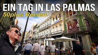 Ein Tag in Las Palmas de Gran Canaria  Spanien  Städtereise  50plus Reise