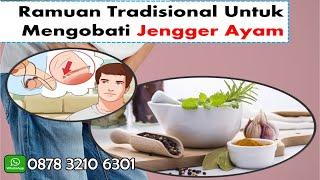 Ramuan Tradisional Untuk Mengobati Jengger Ayam