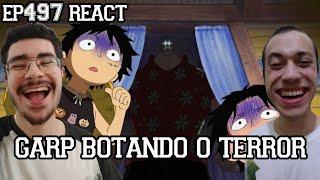 GARP BOTANDO O TERROR - One Piece Episódio 497 REACT