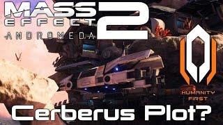 Mass Effect Andromeda 2 Cerberus Plot?