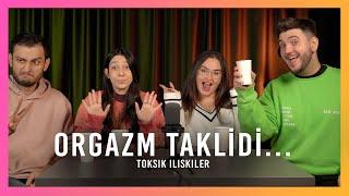 BEN HİÇ OYNADIK Aldatmak Taklitler Orgazm... - Toksik İlişkiler