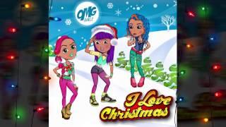 OMG Girlz - I Love Christmas
