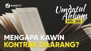 Umdatul Ahkam Eps.269 Kawin Kontrak Kenapa Nikah Mutah Dilarang? - Ustadz Aris Munandar