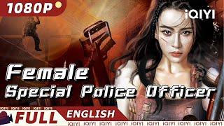 【ENG DUB】Female Special Police Officer  Action Crime  Chinese Movie 2023  iQIYI Movie English