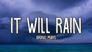 Bruno Mars - It Will Rain Lyrics