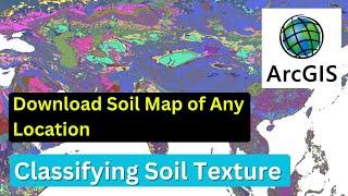 How To Download Soil Data Of Any Location and Classify It Using ArcGIS