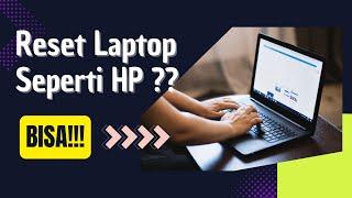 Cara Reset Laptop atau Komputer ke Pengaturan Awal