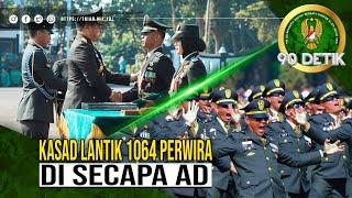 Kasad Lantik 1064 Perwira di Secapa AD  90 Detik