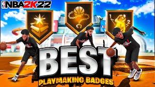 THE *BEST* PLAYMAKING BADGES ON NBA 2K22 ADD 99 SPEED TO YOUR DRIBBLING