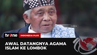 Sejarah Agama Islam Tanah Lombok  Indonesia Plus tvOne