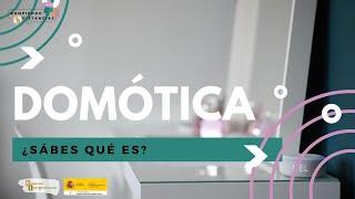 ¿Sabes qué es la domótica?