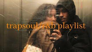 thinking about us - trapsoul playlist