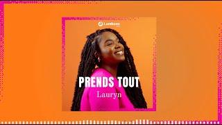 Lauryn - Prends tout  Lyrics