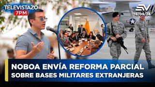 Daniel Noboa pide levantar prohibición de bases militares en el Ecuador  Televistazo 7 PM #ENVIVO