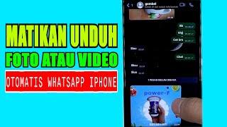 Cara Mematikan Unduh Foto Video Otomatis Whatsapp iPhone