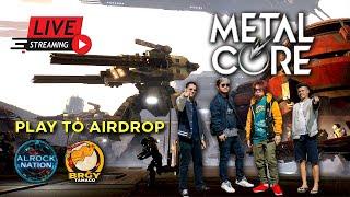 LIVE METAL CORE  Free Play to Airdrop - Grinding Marks for $MCG Tokens