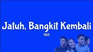 HiVi - Jatuh Bangkit Kembali Lirik