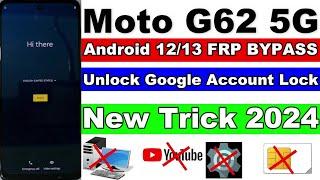 Moto G62 5G FRPUnlock Google Account Lock Bypass Android 1213 Without PC  Youtube Update Problem