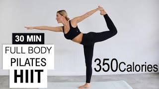 30 MIN FULL BODY PILATES HIIT WORKOUT  Burn 350 Calories  Feel Strong and Balanced  No Repeat