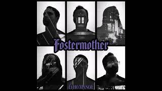 FOSTERMOTHER - Echo Manor FULL ALBUM 2024