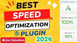 Best WordPress Speed Optimization Plugin 2024 Fully Updated Method