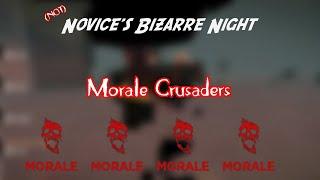 NOT Novice Bizarre Night Part 3 Morale Crusaders Roblox Decaying Winter