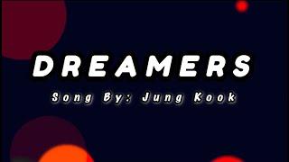 Dreamers-Jung Kook Lyrics#dreamers #jungkook #jungkookbts #lyrics#mix-lyricsvlog @mix-lyricsvlog