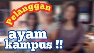 PELANGGAN AYAM KAMPUS...???