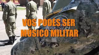 Vos podes ser Músico Militar