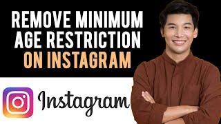 How To Remove Minimum Age Restrictions on Instagram Instagram tutorial