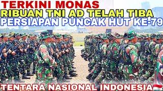 Bravo56.900 Prajurit TNI Tiba Di Monas Akan Mengikuti Upacara Hut Ke-79 TNI Di Monas5 Oktober.