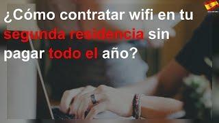 ¿Cómo contratar wifi en tu segunda residencia sin pagar todo el año?