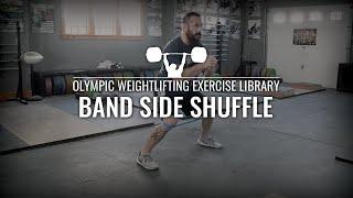 Band Side Shuffle  Olympic Weightlifting Exercise Library