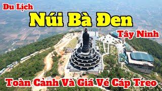 Núi Bà Đen - Tây Ninh 2023  Toàn Cảnh Và Giá Vé Mới Nhất  Những Lưu Ý Khi Tham Quan Tại Núi Bà