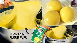 STRESS FREE PLANTAIN FUFU FLOUR RECIPE  How To Prepare Plantain Fufu Flour  Nigerian FUFU RECIPE