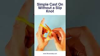 Simple Cast On Without a Slip Knot #shorts