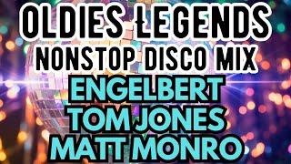 Oldies Legends Nonstop Disco Mix - Engelbert Humperdinck Tom Jones Matt Monro