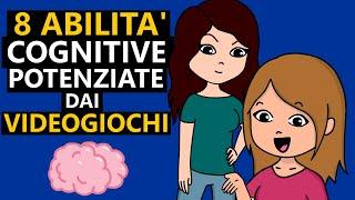 8 ABILITA COGNITIVE potenziate dai VIDEOGIOCHI - Psicologia e Neuroscienze dei Videogames