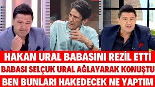 HAKAN URAL BABASI SELÇUK URALA NEDEN KÜSTÜ SİBELCAN GERÇEĞİ ORTAYA ÇIKTI MÜGE BİLİYOR SEDA SAYAN