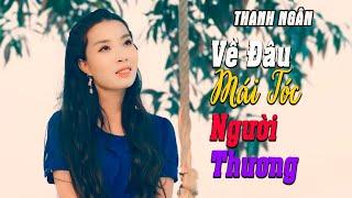 Ru Ngủ Về Đêm Rumba Nhạc Vàng - Về Đâu Mái Tóc Người Thương Tiền Là Gì Ai Ơi - Thanh Ngân