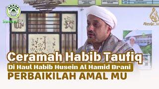 Ceramah Habib Taufiq Assegaf Di Haul Habib Husein Al Hamid Brani