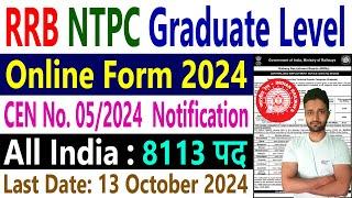 RRB NTPC Graduate Level Recruitment 2024 CEN No. 052024 Vacancy Notification Apply Online Form