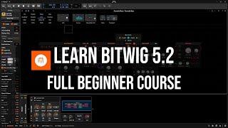 Bitwig Studio 5.2     The Complete Beginners Guide  Full Course 