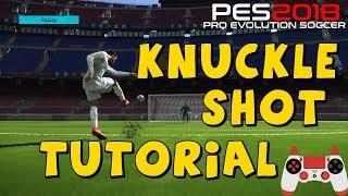 PES 2018  Knuckle Shot Tutorial