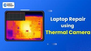 Finding Short Circuit using Thermal Camera - Laptop Service - NM-B451