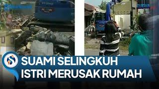 TAK TERIMA SUAMI SELINGKUH ISTRI SEWA ALAT BERAT HANCURKAN RUMAH HASIL JERIH PAYAH BERDUA DAHULU